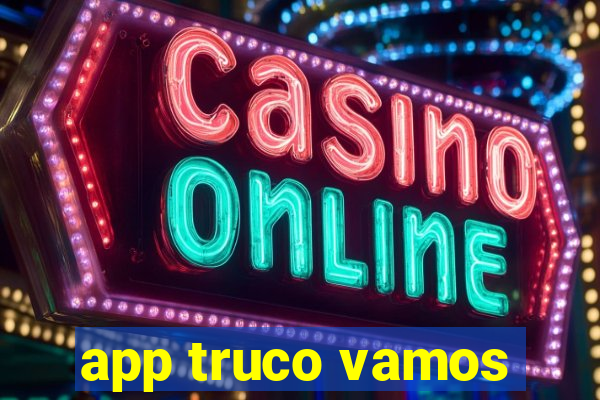 app truco vamos